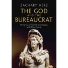 The God and the Bureaucrat: Roman Law, Imperial Sovereignty, and Other Stories