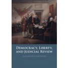 Democracy, Liberty, and Judicial Review