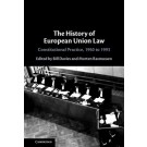 The History of European Union Law: Constitutional Practice, 1950 to 1993