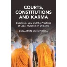 Courts, Constitutions and Karma: Buddhism, Law and the Practices of Legal Pluralism in Sri Lanka