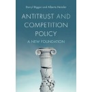 Antitrust and Competition Policy: A New Foundation