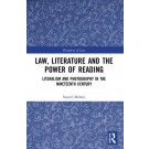 Law, Literature and the Power of Reading: Literalism and Photography in the Nineteenth Century