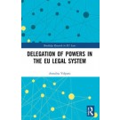 Delegation of Powers in the EU Legal System