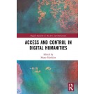 Access and Control in Digital Humanities
