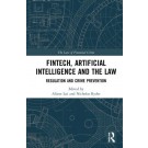 FinTech, Artificial Intelligence and the Law: Regulation and Crime Prevention
