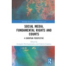 Social Media, Fundamental Rights and Courts: A European Perspective