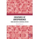 Creatures of Jurisprudence: Bears and Bees as Juridical Species