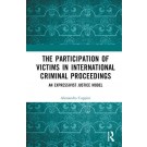 The Participation of Victims in International Criminal Proceedings: An Expressivist Justice Model