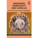 Managing Complexity and Covid-19: Life, Liberty or the Pursuit of Happiness