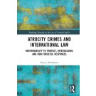 Atrocity Crimes and International Law: Responsibility to Protect, Intercession, and Non-Forceful Responses