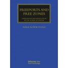 Freeports and Free Zones: Operations and Regulation in the Global Economy