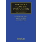 Offshore Floating Production: Legal and Commercial Risk Management