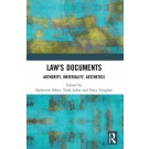 Law's Documents: Authority, Materiality, Aesthetics