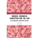Murder, Wrongful Conviction and the Law: An International Comparative Analysis
