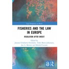 Fisheries and the Law in Europe: Regulation After Brexit