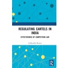 Regulating Cartels in India: Effectiveness of Competition Law