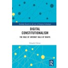 Digital Constitutionalism: The Role of Internet Bills of Rights