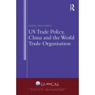 US Trade Policy, China and the World Trade Organisation