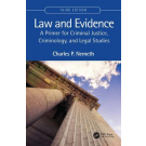 Law and Evidence: A Primer for Criminal Justice, Criminology, Law and Legal Studies 3rd Edition