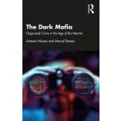 The Dark Mafia: Organized Crime in the Age of the Internet