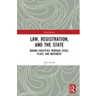 Law, Registration, and the State: Making Identities through Space, Place, and Movement