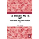 Tax Avoidance and the Law: Understanding the UK General Anti-Abuse Rule