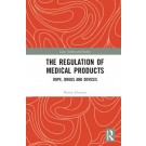 The Regulation of Medical Products: Dope, Drugs and Devices