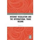 Internet Regulation and the International Trade Regime