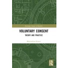 Voluntary Consent: Theory and Practice