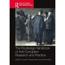 The Routledge Handbook of Anti-Corruption Research and Practice