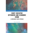 Chief Executive Offenders and Economic Crime: A Convenience Theory Approach