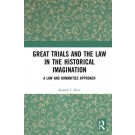 Great Trials and the Law in the Historical Imagination: A Law and Humanities Approach