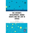The Internet, Development, Human Rights and the Law in Africa