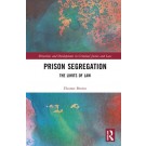 Prison Segregation: The Limits of Law