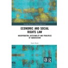 Economic and Social Rights Law: Incorporation, Justiciability and Principles of Adjudication