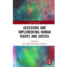 Accessing and Implementing Human Rights and Justice