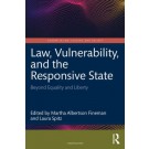 Law, Vulnerability, and the Responsive State: Beyond Equality and Liberty