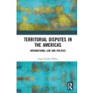 Territorial Disputes in the Americas: International Law and Politics