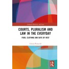 Courts, Pluralism and Law in the Everyday: Food, Clothing and Days of Rest