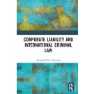 Corporate Liability and International Criminal Law