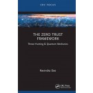 The Zero Trust Framework: Threat Hunting & Quantum Mechanics
