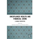 Unexplained Wealth and Financial Crime: A Global Perspective