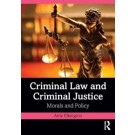 Criminal Law and Criminal Justice: Morals and Policy