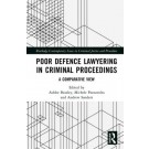 Poor Defence Lawyering in Criminal Proceedings: A Comparative View
