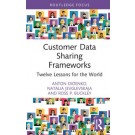Customer Data Sharing Frameworks: Twelve Lessons for the World