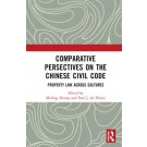 Comparative Persectives on the Chinese Civil Code: Property Law Across Cultures