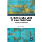 The Transnational Crime of Human Trafficking: A Human Security Approach