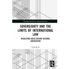 Sovereignty and the Limits of International Law: Regulating Areas Beyond National Jurisdiction