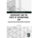 Sovereignty and the Limits of International Law: Regulating Areas Beyond National Jurisdiction