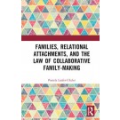 Families, Relational Attachments, and the Law of Collaborative Family-Making
